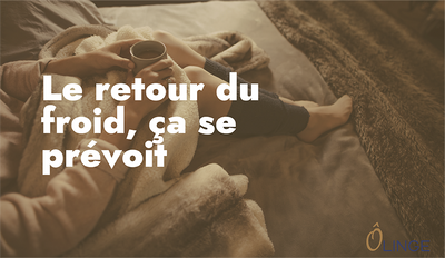 LE RETOUR DU FROID, ÇA SE PRÉVOIT !